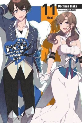 bokomslag Do You Love Your Mom and Her Two-Hit Multi-Target Attacks?, Vol. 11 (light novel)