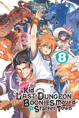 bokomslag Suppose a Kid from the Last Dungeon Boonies Moved to a Starter Town, Vol. 8 (light novel)