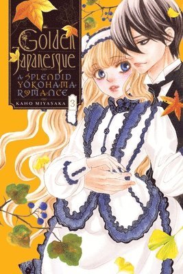 Golden Japanesque: A Splendid Yokohama Romance,Vol. 3 1