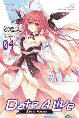 bokomslag Date A Live, Vol. 4 (light novel)