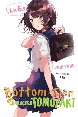 Bottom-Tier Character Tomozaki, Vol. 6.5 (light novel) 1