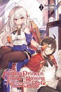 bokomslag The Genius Prince's Guide to Raising a Nation Out of Debt (Hey, How About Treason?), Vol. 7 (light novel)