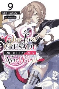 bokomslag Our Last Crusade or the Rise of a New World, Vol. 9 (light novel)