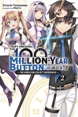I Kept Pressing the 100-Million-Year Button and Came Out on Top, Vol. 2 (light novel) 1
