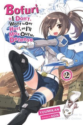 bokomslag Bofuri: I Don't Want to Get Hurt, so I'll Max Out My Defense., Vol. 2 (light novel)