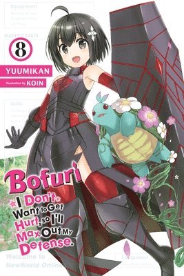 Bofuri: I Don't Want to Get Hurt, so I'll Max Out My Defense., Vol. 8 (light novel) 1