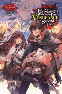 bokomslag The Hero Laughs While Walking the Path of Vengeance of Vengence A Second Time, Vol. 1 (light novel)