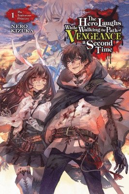 The Hero Laughs While Walking the Path of Vengeance of Vengence A Second Time, Vol. 1 (light novel) 1