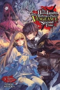 bokomslag The Hero Laughs While Walking the Path of Vengeance a Second Time, Vol. 3 (light novel)