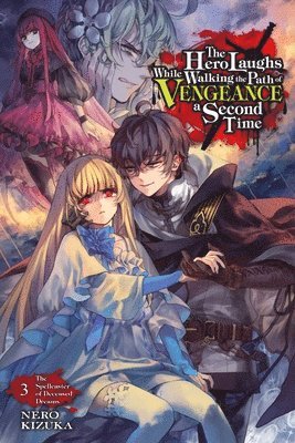 The Hero Laughs While Walking the Path of Vengeance a Second Time, Vol. 3 (light novel) 1