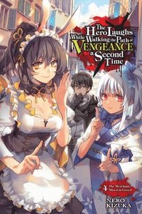 bokomslag The Hero Laughs While Walking the Path of Vengeance a Second Time, Vol. 4 (light novel)