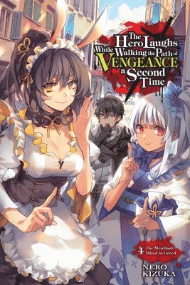 The Hero Laughs While Walking the Path of Vengeance a Second Time, Vol. 4 (light novel) 1