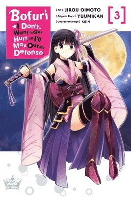 Bofuri: I Don't Want to Get Hurt, so I'll Max Out My Defense., Vol. 3 (manga) 1