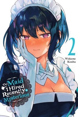 Brandon Bovia, Christine Dashiell, Wakame Konbu - Maid I Hired Recently Is Mysterious, Vol. 2, Häftad
