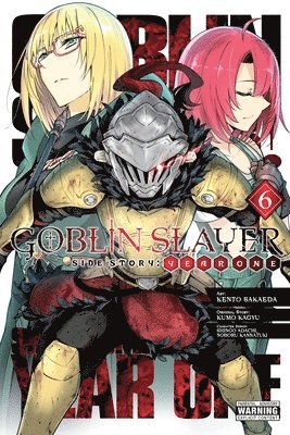 Anthony Quintessenza, Kento Sakaeda, Kevin Steinbach, Kumo Kagyu, Noboru Kannatuki, Shingo Adachi - Goblin Slayer Side Story: Year One, Vol. 6 (manga), Häftad