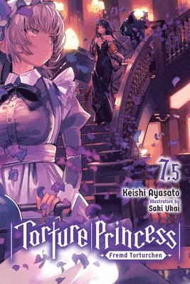 Torture Princess: Fremd Torturchen, Vol. 7.5 (light novel) 1