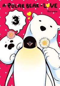 bokomslag A Polar Bear in Love, Vol. 3