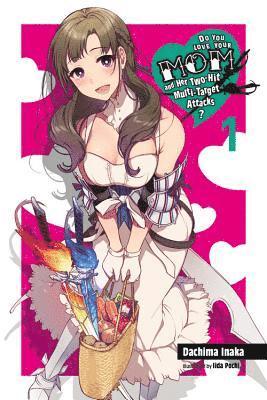 bokomslag Do You Love Your Mom and Her Two-Hit Multi-Target Attacks?, Vol. 1 (light novel)