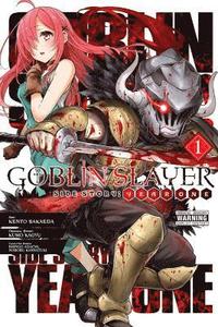 bokomslag Goblin Slayer Side Story: Year One, Vol. 1 (manga)