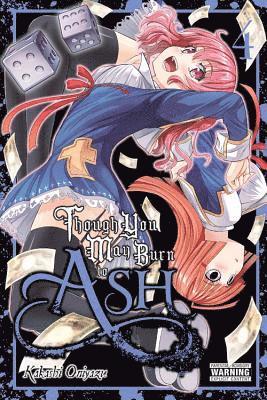 Though You May Burn to Ash, Vol. 4 1