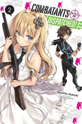 Combatants Will be Dispatched!, Vol. 2 (light novel) 1