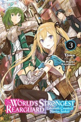 Huuka Kazabana, Jordan Taylor, Tôwa Tôwa, Towa Towa, Tôwa - World's Strongest Rearguard: Labyrinth Country's Novice Seeker, Vol. 3 (light novel), Häftad