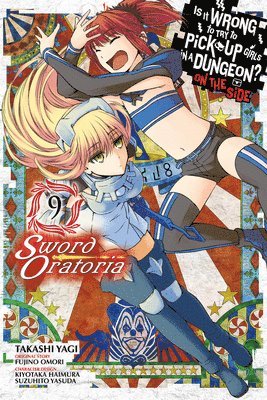Is It Wrong to Try to Pick Up Girls in a Dungeon? Sword Oratoria, Vol. 9 1