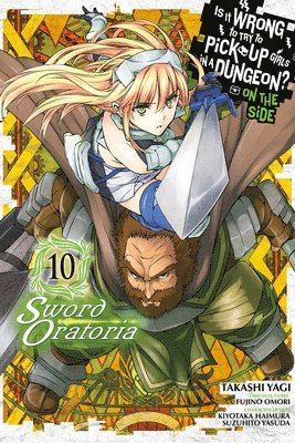 bokomslag Is It Wrong to Try to Pick Up Girls in a Dungeon? On the Side: Sword Oratoria, Vol. 10 (manga)