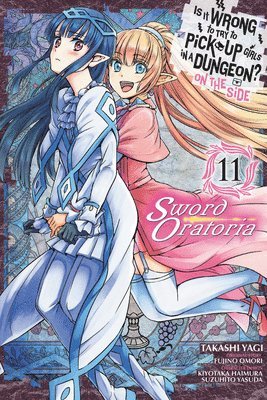 bokomslag Is It Wrong to Try to Pick Up Girls in a Dungeon? On the Side: Sword Oratoria, Vol. 11 (manga)