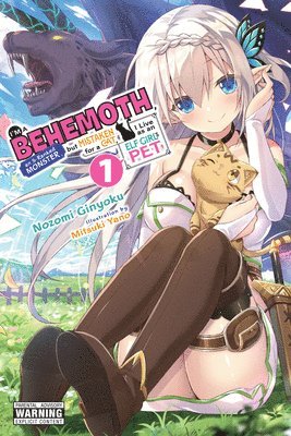 bokomslag I'm a Behemoth, an S-Ranked Monster, but Mistaken for a Cat, I Live as an Elf Girl's Pet, Vol. 1