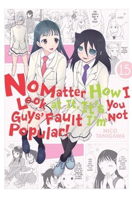 Bianca Pistillo, Karie Shipley, Krista Shipley, Nico Tanigawa - No Matter How I Look at It, It's You Guys' Fault I'm Not Popular!, Vol. 15, Häftad