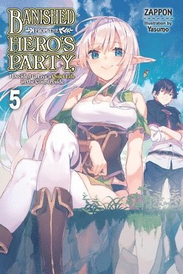 Yasumo Zappon, Zappon - Banished from the Hero's Party, I Decided to Live a Quiet Life in the Countryside, Vol. 5 (light novel), Häftad