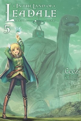 Ceez Ceez, Tenmaso Ceez - In the Land of Leadale, Vol. 5 (light novel), Häftad