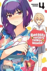 bokomslag Breasts Are My Favorite Things in the World!, Vol. 4