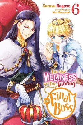 bokomslag I'm the Villainess, So I'm Taming the Final Boss, Vol. 6 (light novel)