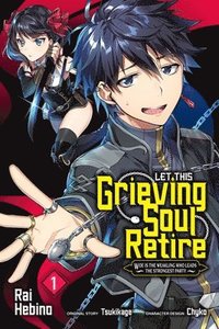 bokomslag Let This Grieving Soul Retire, Vol. 1 (manga)