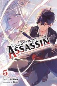 bokomslag The World's Finest Assassin Gets Reincarnated in Another World as an Aristocrat, Vol. 5 (light novel)