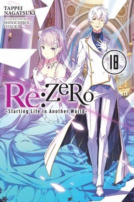 bokomslag Re:ZERO -Starting Life in Another World-, Vol. 18 (light novel)