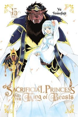 bokomslag Sacrificial Princess and the King of Beasts, Vol. 15