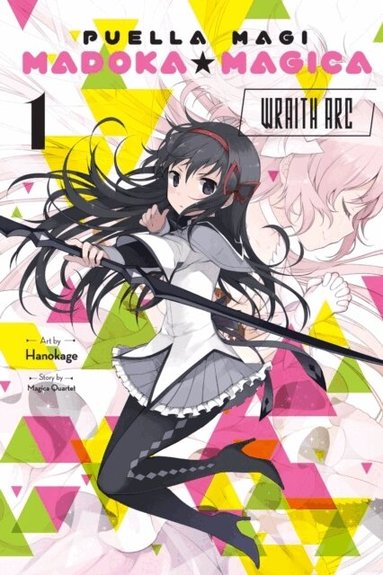Abigail Blackman, Hanokage Hanokage, Magica Quartet, Noboru Akimoto - Puella Magi Madoka Magica: Wraith Arc, Vol. 1, Häftad