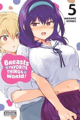 Breasts Are My Favorite Things in the World!, Vol. 5 1