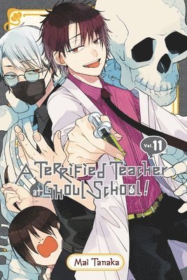 bokomslag A Terrified Teacher at Ghoul School!, Vol. 11