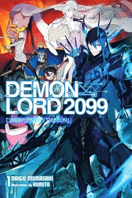 Demon Lord 2099, Vol. 1 (light novel) 1