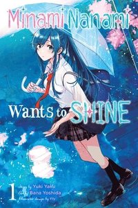 bokomslag Nanami Minami Wants to Shine, Vol. 1