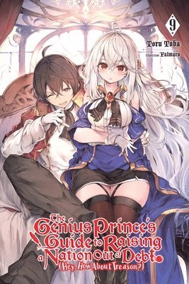 bokomslag The Genius Prince's Guide to Raising a Nation Out of Debt (Hey, How About Treason?), Vol. 9 (light novel)