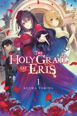 The Holy Grail of Eris, Vol. 1 (light novel) 1
