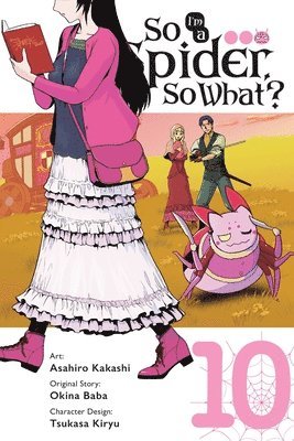 bokomslag So I'm a Spider, So What?, Vol. 10 (manga)