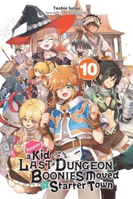 Nao Watanuki, Toshio Satou - Suppose a Kid from the Last Dungeon Boonies Moved to a Starter Town, Vol. 10 (light novel), Häftad