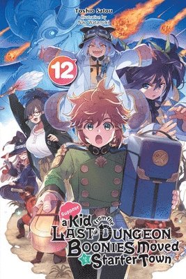 bokomslag Suppose a Kid from the Last Dungeon Boonies Moved to a Starter Town, Vol. 12 (light novel)