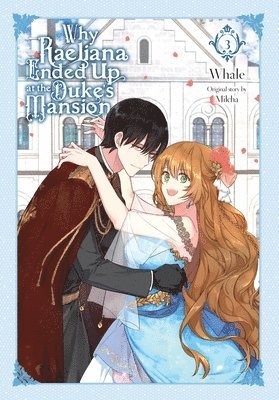 Why Raeliana Ended Up at the Duke's Mansion, Vol. 3 1